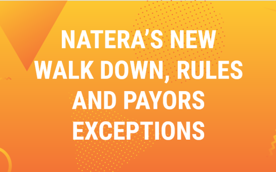 NATERA'S NEW WALK DOWN, RULES AND PAYORS EXCEPTIONS